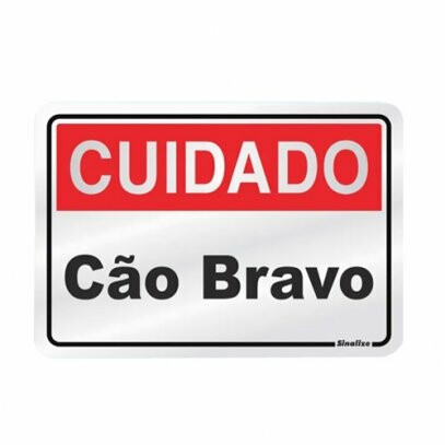 Placa de Sinalizao Cuidado Co Bravo 150AD